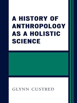 cover image of A History of Anthropology as a Holistic Science